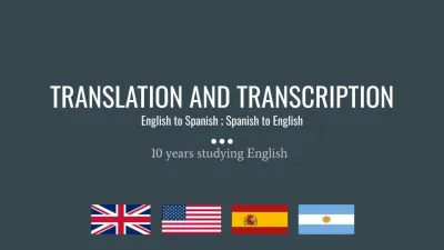 Servicios de traducción de alta calidad entre inglés y español para textos y/o videos.
